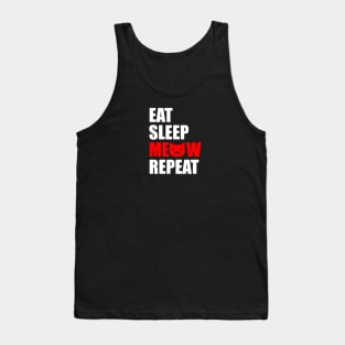 Eat sleep meow repeat Tank Top